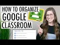 How to Organize Google Classroom EASY Tutorial
