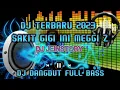 Download Lagu Dj sakit gigi meggi z dj terbaru 2023 dj full bass.mp4