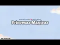 Jesús Adrián Romero & Melissa Romero - Princesas Mágicas (Amazon Original) "Vídeo Letras"