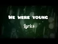 We were young (lyrics) - by Petit biscuit ft.JP Cooper. #petitbiscuit #jpcooper