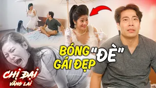 Bóng ĐẸP GÁI "đè" làm chàng trai CẤP CỨU Chị Bóng Mây - CHỊ ĐẠI VÃNG LAI 2026 #069 | GHIỀN MÌ GÕ