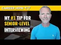 My Favorite Senior-Level Job Interview Tip