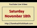 Sandra s Stitch Stash November 18th