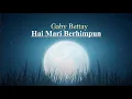 Download Lagu Gaby Bettay - Hai Mari Berhimpun - Lagu Rohani Kristen (Lirik)