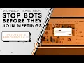 Microsoft Teams Helps Stop Bots Before They Join Meetings Sync Up