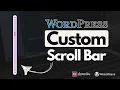 Custom WordPress Scroll Bar Tutorial - 2025