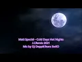 Lagu Moti Special   Cold Days Hot Nights (J.J.Remix 2021)