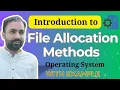 Lec-69 File Allocation Methods in Operating System Contiguous vs Non-Contiguous