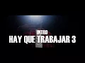 Militante Bierd - BARRAS - INTRO - Hay Que Trabajar 3 (Video Oficial)