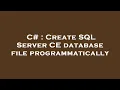C Create SQL Server CE database file programmatically