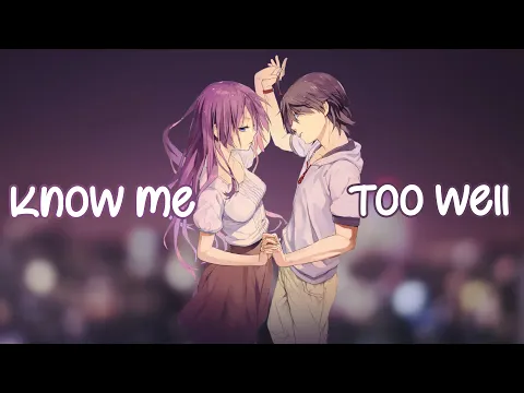 Download MP3 ✧Nightcore - Know Me Too Well {Switching Vocals} (Lyrics)