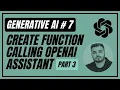 7 Function Calling Assistant using Python PART 3 Generative AI OpenAI GPT4