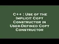 C Use of the Implicit Copy Constructor in User-Defined Copy Constructor