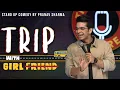 TRIP WITH GIRLFRIEND - Stand Up Comedy ft Pranav Sharma