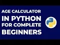 Age calculator in python for beginners in hindi