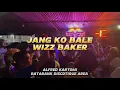 LAGU ACARA TIMUR - WIZZ BAKER - JANG KO BALE ( REMIX VERSION ) \u0026 ALFRED KARTOMI - TERBARU