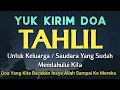 Download Lagu Kirim Doa Dengan Bacaan Tahlil Paling Lengkap - disertai teks Arab, Latin, dan Arti