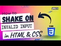 How to Shake on Invalid Input using HTML and CSS CSS Animation Project