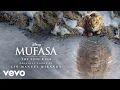 Download Lagu Mufasa: The Lion King - Cast - Bye Bye (From \