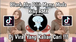 dj bfunk aku pilih mama muda kiky rmx dj ku tak akan bersuara x aku pilih mama muda viral 2024 