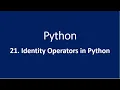 21 Identity Operators in Python