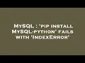 MySQL pip install MySQL-python fails with IndexError