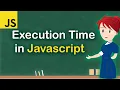 How To Check The Execution Time Of Your Javascript Code measure Execution Time