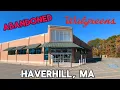 Abandoned Walgreens - Haverhill MA