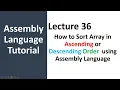 Sort Array in Ascending or Descending Order in Assembly Language Bubble Sort in Assembly - 36