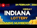 Indiana Midday Lottery Results For - 24 Feb 2026