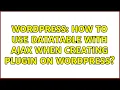 Wordpress How to use Datatable with Ajax when creating plugin on WordPress