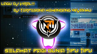 Download Viral!!! DJ Terpesona Memandang Wajahmu|Selamat pagi Dunia Tipu-tipu[Bacotan Skyy] MP3