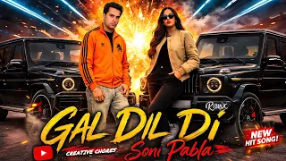 Soni Pabla | Gal Dil Di | Take it from the starz Mix | Full Video (Creative Chores)