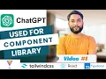Using ChatGPT to Build a Component Library in React TypeScript Vite Tailwind CSS React Guide