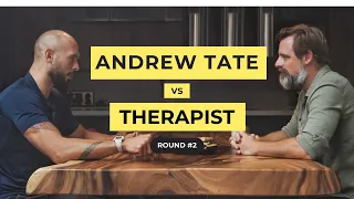 Andrew Tate Vs Therapist Round 2 