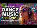 Download Lagu REMIXES Dance Music 90s/2000s: From 1990 to 2010 | #10 | DJ Edy Mix.