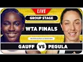 GAUFF vs PEGULA WTA Finals 2025 LIVE Tennis Watchalong