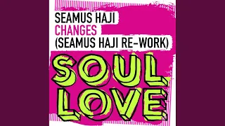 changes seamus haji extended re work 