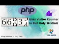User Visitor Counter In PHP Only 10 Minit PHP Script User Visitor Counter