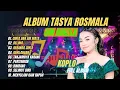 Download Lagu TASYA ROSMALA - CINTA DAN AIR MATA - DELIMA - KERANDA CINTA || OM ADELLA FULL ALBUM VIRAL