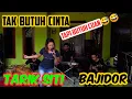 Download Lagu TAK BUTUH CINTA//DANGDUT KOPLO//BAJIDOR//voc:NUNUY //edisi Latihan 🙏