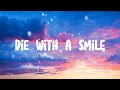Download Lagu Die With A Smile - Lady Gaga \u0026 Burno Mars (Lyrics)