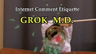 Internet Comment Etiquette: "Grok M.D."