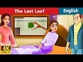Lagu Last Leaf in English | Stories for Teenagers | @EnglishFairyTales