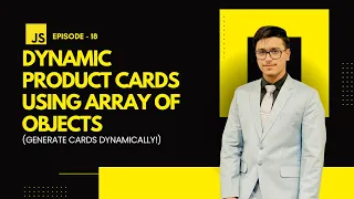 EP 18 Dynamic Product Cards using Array of Objects in JavaScript Create Cards Dynamically