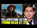 Yellowstone spinoff actor Cole Brings Plenty found dead at 27 Cole Brings Plenty 1923