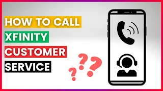 How To Find And Call The Xfinity Customer Service Team in 2025