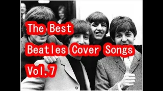 the best beatles cover songs vol 7