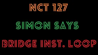 [NCT 127 - Simon Says] Bridge Instrumental Loop