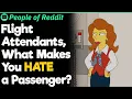 Flight Attendants What Makes You HATE a Passenger